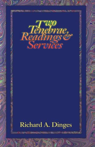 Two Tenebrae Readings and Services - Richard A. Dinges - Books - CSS Publishing Company - 9780788007576 - 1997