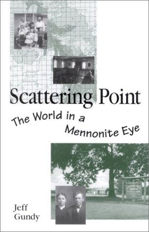 Cover for Jeff Gundy · Scattering Point: the World in a Mennonite Eye (Gebundenes Buch) (2003)