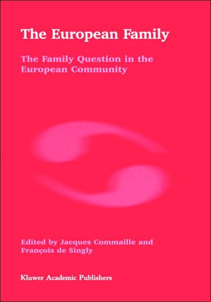 Cover for Jacques Commaille · The European Family: The Family Question in the European Community (Hardcover Book) [1997 edition] (1997)
