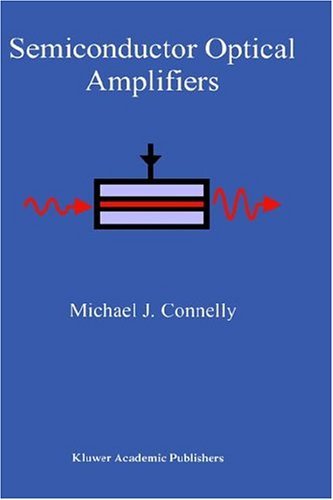 Michael J. Connelly · Semiconductor Optical Amplifiers (Hardcover bog) [2002 edition] (2002)