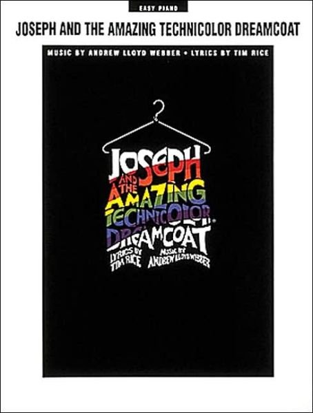 Joseph and the Amazing Technicolor Dreamcoat: Easy Piano - Andrew Lloyd Webber - Livres - Hal Leonard Corporation - 9780793519576 - 1 novembre 1992