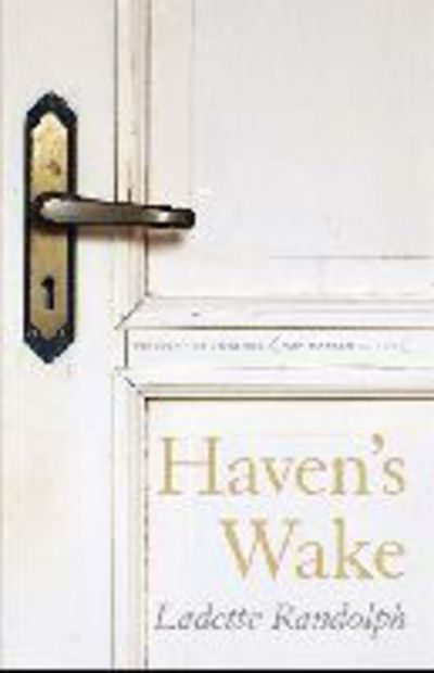 Cover for Ladette Randolph · Haven's Wake - Flyover Fiction (Paperback Book) (2013)