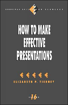 Cover for Elizabeth P. Tierney · How to Make Effective Presentations - Survival Skills for Scholars (Paperback Book) (1995)