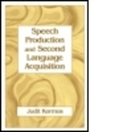 Cover for Judit Kormos · Speech Production and Second Language Acquisition - Cognitive Science and Second Language Acquisition Series (Gebundenes Buch) (2006)