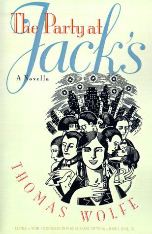 The Party at Jack's: a Novella - Thomas Wolfe - Books - The University of North Carolina Press - 9780807849576 - February 1, 2001