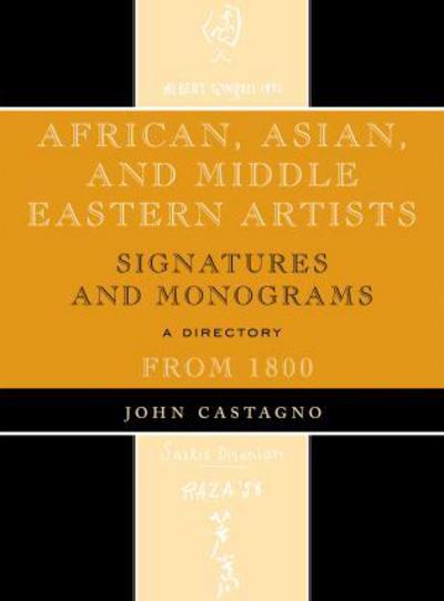 Cover for John Castagno · African, Asian and Middle Eastern Artists: Signatures and Monograms From 1800 (Hardcover Book) (2008)