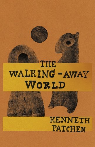 Cover for Kenneth Patchen · The Walking-away World (New Directions Paperbook) (Pocketbok) (2008)