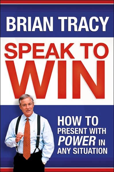 Cover for Brian Tracy · Speak to Win: How to Present with Power in Any Situation (Hardcover Book) [Special edition] (2018)