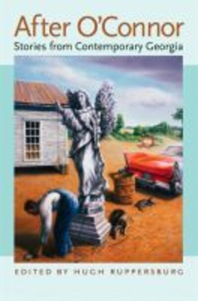 Cover for Hugh Ruppersburg · After O'Connor: Stories from Contemporary Georgia (Paperback Book) (2003)