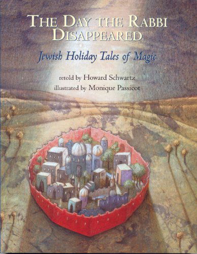 Cover for Howard Schwartz · The Day the Rabbi Disappeared: Jewish Holiday Tales of Magic (Paperback Book) (2003)