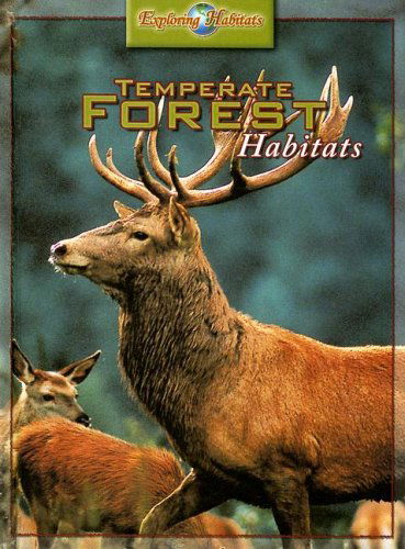 Temperate Forest Habitats (Exploring Habitats) - Barbara Taylor - Books - Gareth Stevens Publishing - 9780836872576 - December 30, 2006