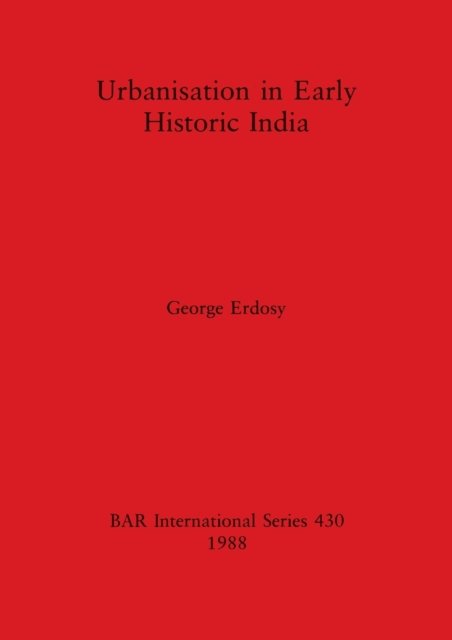 Cover for George Erdosy · Urbanisation in early historic India (Taschenbuch) (1988)