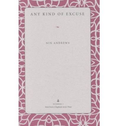 Cover for Nin Andrews · Any Kind of Excuse (Paperback Book) (2003)