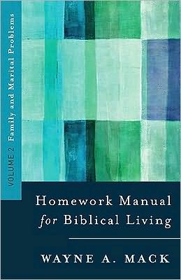 Cover for Wayne A Mack · A Homework Manual for Biblical Counseling: Family and Marital Problems (Paperback Book) (1980)