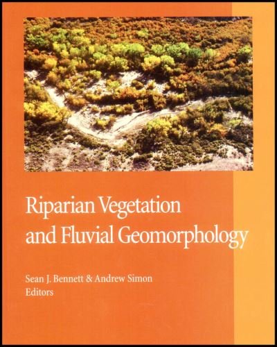 Riparian Vegetation and Fluvial Geomorphology - Water Science and Application - SJ Bennett - Bøger - John Wiley & Sons Inc - 9780875903576 - 2004