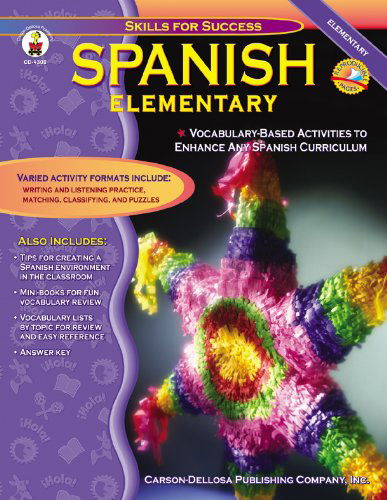 Spanish, Grades K - 5: Elementary (Skills for Success) - Cynthia Downs - Książki - Carson-Dellosa Publishing - 9780887247576 - 5 stycznia 2002