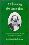 Cover for Goyne M · Life among Texas Flora: Ferdinand Lindheimer's Letters to George Engelmann / [Ed. and Tr. from German] by Minetta Altgelt Goyne. (Hardcover bog) (1991)