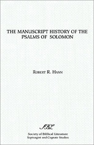 Cover for Robert Hann · The Manuscript History of the Psalms of Solomon (Septuagint and Cognate Studies Series) (Paperback Book) (1982)
