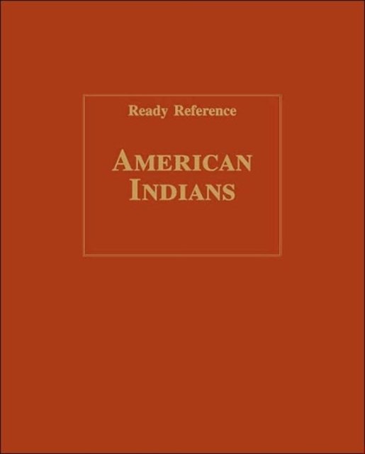 American Indians (Ready Reference) - Salem - Bøger - Salem Press Inc - 9780893567576 - 1. april 1995