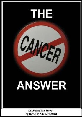 Cover for Shé D'Montford · The Cancer Answer (Paperback Bog) (2011)