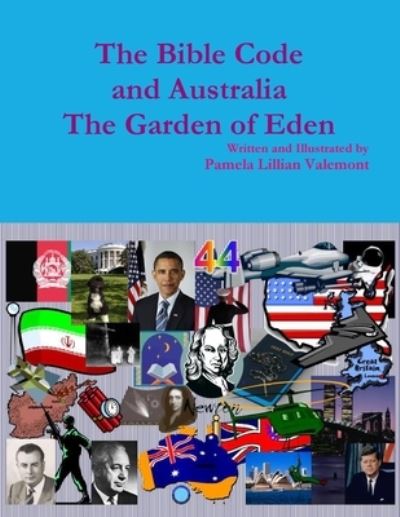 Cover for Pamela Lil Valemont · The Bible Code and Australia The Garden of Eden (Paperback Book) (2012)