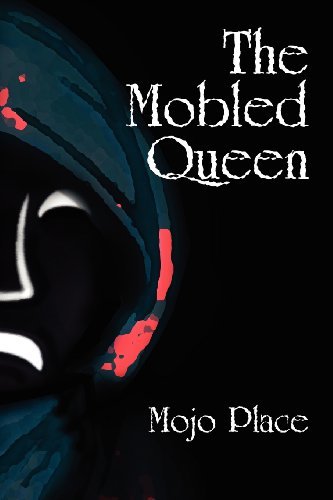 Cover for Mojo Place · The Mobled Queen (Taschenbuch) (2011)