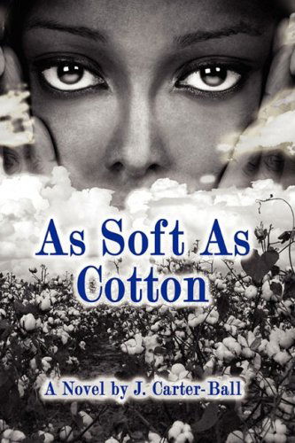 Cover for J. Carter-ball · As Soft As Cotton (Paperback Book) (2008)