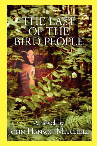 The Last of the Bird People - John Hanson Mitchell - Książki - Wilderness House Press - 9780982711576 - 1 września 2012