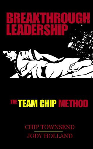 Cover for Jody N Holland · Breakthrough Leadership: the T.e.a.m. C.h.i.p. Model (Paperback Book) (2014)