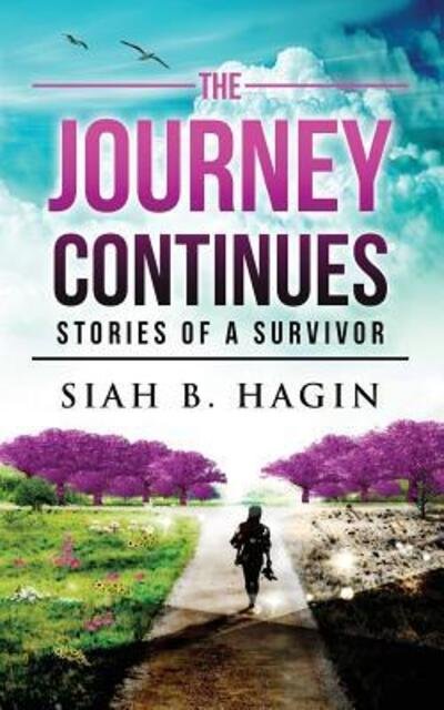 Cover for Siah B Hagin · The Journey Continues Stories Of A Survivor (Taschenbuch) (2018)