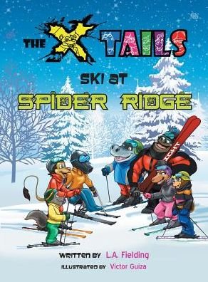 Cover for L A Fielding · The X-tails Ski at Spider Ridge - X-Tails (Innbunden bok) (2014)