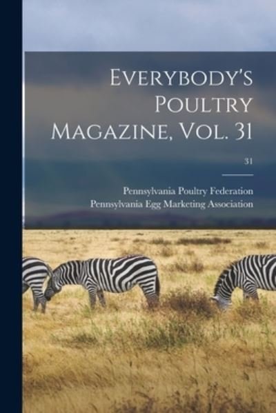 Cover for Pennsylvania Poultry Federation · Everybody's Poultry Magazine, Vol. 31; 31 (Paperback Book) (2021)