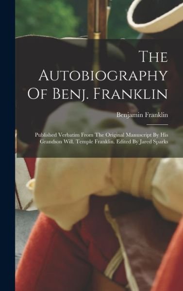 Autobiography of Benj. Franklin - Benjamin Franklin - Böcker - Creative Media Partners, LLC - 9781015681576 - 27 oktober 2022