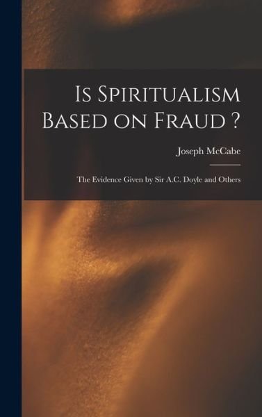Cover for Joseph McCabe · Is Spiritualism Based on Fraud ? (Buch) (2022)