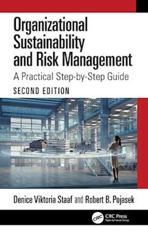 Denice Viktoria Staaf · Organizational Sustainability and Risk Management: A Practical Step-by-Step Guide (Paperback Book) (2024)