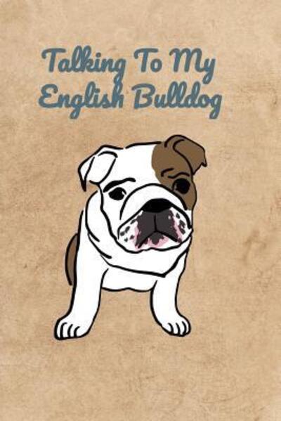 Cover for Peter Charles Bennett · Talking To My English Bulldog (Paperback Book) (2019)