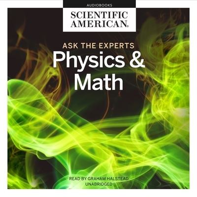 Cover for Scientific American · Ask the Experts: Physics and Math (CD) (2021)