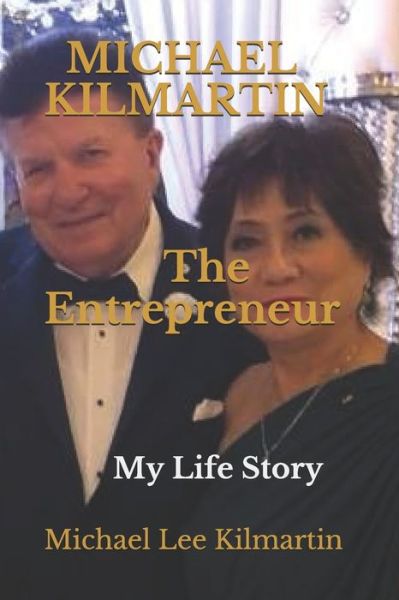 Cover for Michael Lee Kilmartin · MICHAEL KILMARTIN The Entreprenuer (Paperback Book) (2019)