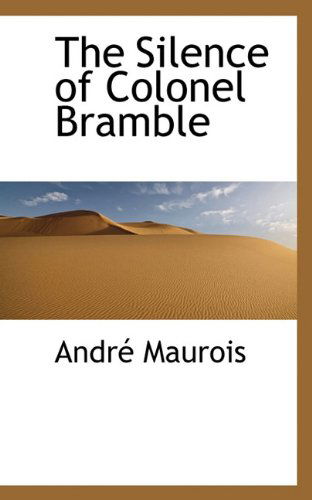 Cover for André Maurois · The Silence of Colonel Bramble (Pocketbok) (2009)