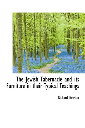 Cover for Richard Newton · The Jewish Tabernacle and Its Furniture  in Their Typical Teachings (Hardcover Book) (2009)