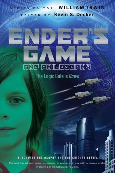 Cover for W Irwin · Ender's Game and Philosophy: The Logic Gate is Down - The Blackwell Philosophy and Pop Culture Series (Paperback Book) (2013)
