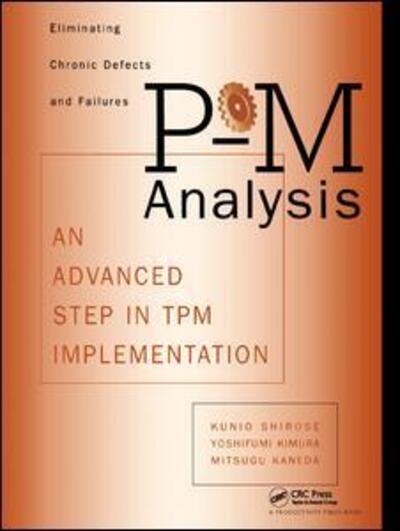 Cover for Shirose Kunio · P-M Analysis: AN ADVANCED STEP IN TPM IMPLEMENTATION (Hardcover Book) (2017)