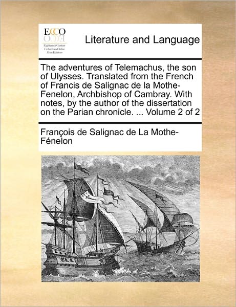 Cover for Fran Ois De Salignac De La Mo F Nelon · The Adventures of Telemachus, the Son of Ulysses. Translatedthe Adventures of Telemachus, the Son of Ulysses. Translated from the French of Francis De Sal (Paperback Book) (2010)