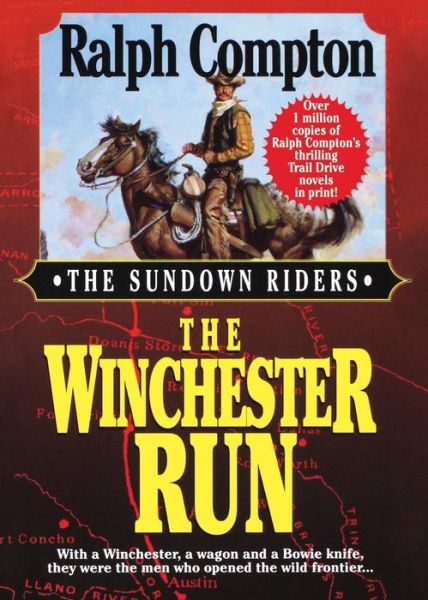 The Winchester Run (The Sundown Riders) - Ralph Compton - Książki - St. Martin's Griffin - 9781250055576 - 15 września 1997