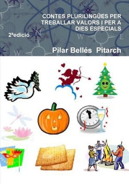 Cover for Pilar Bellés Pitarch · Contes Plurilingües Per Treballar Valors I Per a Dies Especials (Segona Edició) (Spanish Edition) (Taschenbuch) [Spanish edition] (2014)