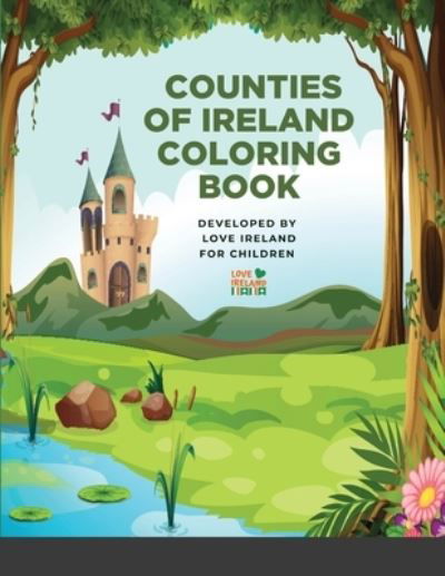 Love Ireland · Counties of Ireland Coloring Book (Paperback Book) (2021)