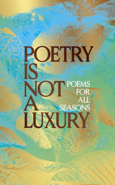 Cover for Anonymous · Poetry Is Not a Luxury (Hardcover Book) (2025)