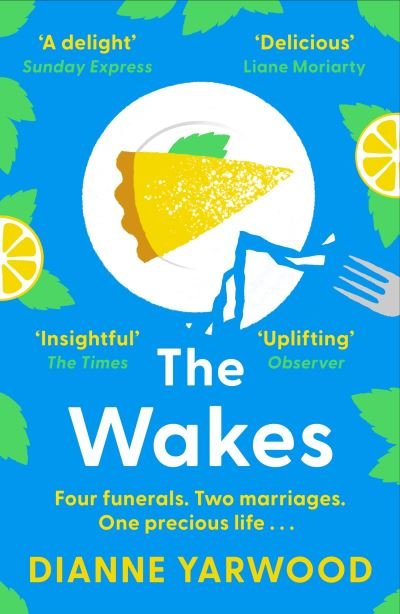 Cover for Dianne Yarwood · The Wakes: The hilarious and heartbreaking Australian bestseller (Pocketbok) (2024)