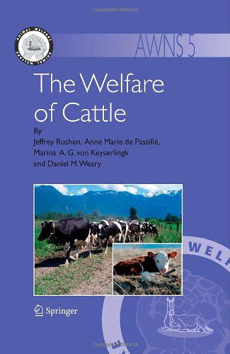 Cover for Jeffrey Rushen · The Welfare of Cattle - Animal Welfare (Hardcover Book) [2008 edition] (2007)