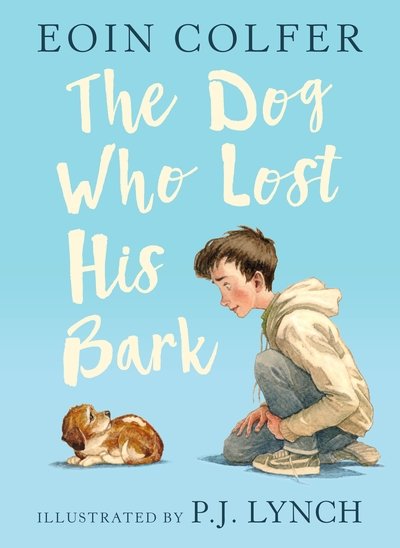 Cover for Eoin Colfer · The Dog Who Lost His Bark (Gebundenes Buch) (2018)